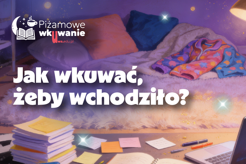 Jak wkuwać, żeby wchodziło?