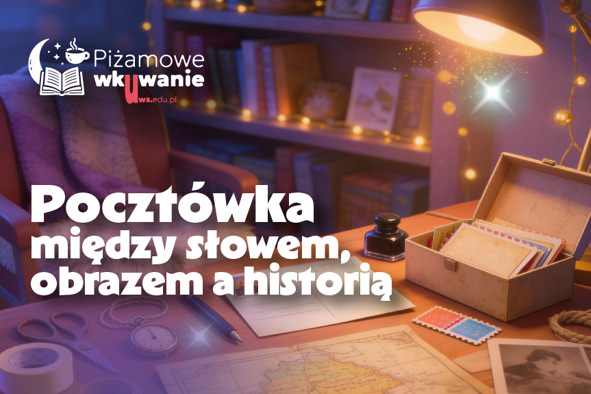 Pocztówka – między słowem, obrazem a historią